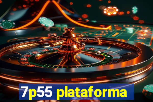 7p55 plataforma